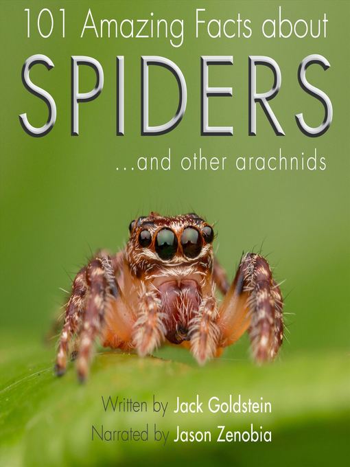 Title details for 101 Amazing Facts about Spiders by Jack Goldstein - Available
